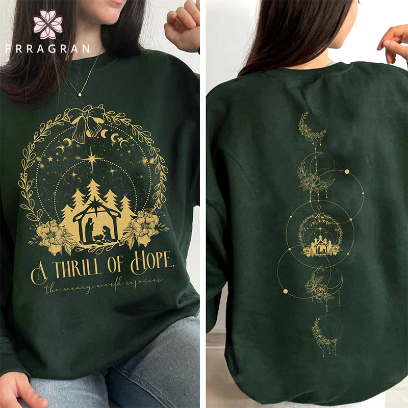 A Thrill Of Hope The Weary World Rejoices Sweatshirt
